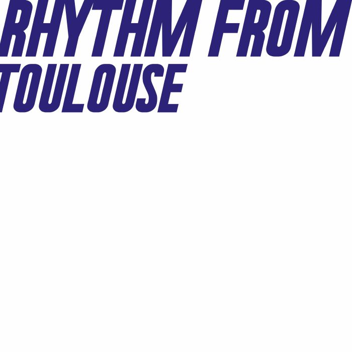 VARIOUS - Rhythm From Toulouse