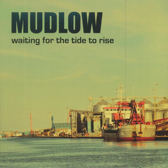 MUDLOW - Waiting For The Tide To Rise