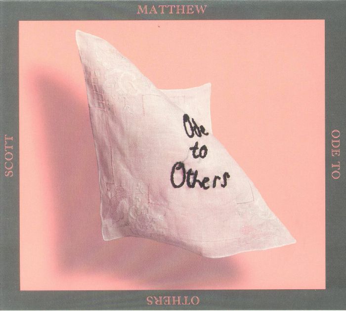 MATTHEW, Scott - Ode To Others