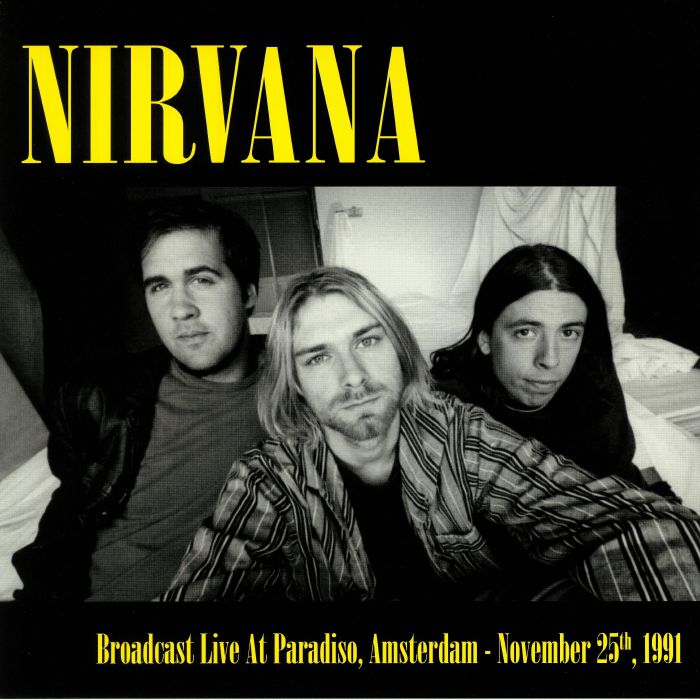 NIRVANA - Broadcast Live At The Paradiso Amsterdam November 25th 1991