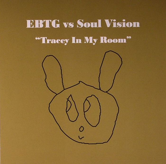 EBTG vs SOUL VISION - Tracey In My Room