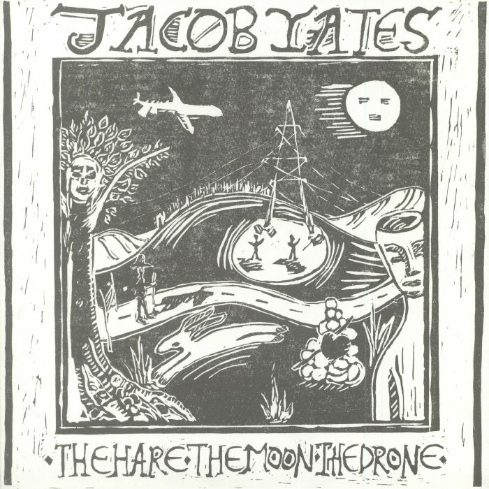 YATES, Jacob - The Hare The Moon The Drone