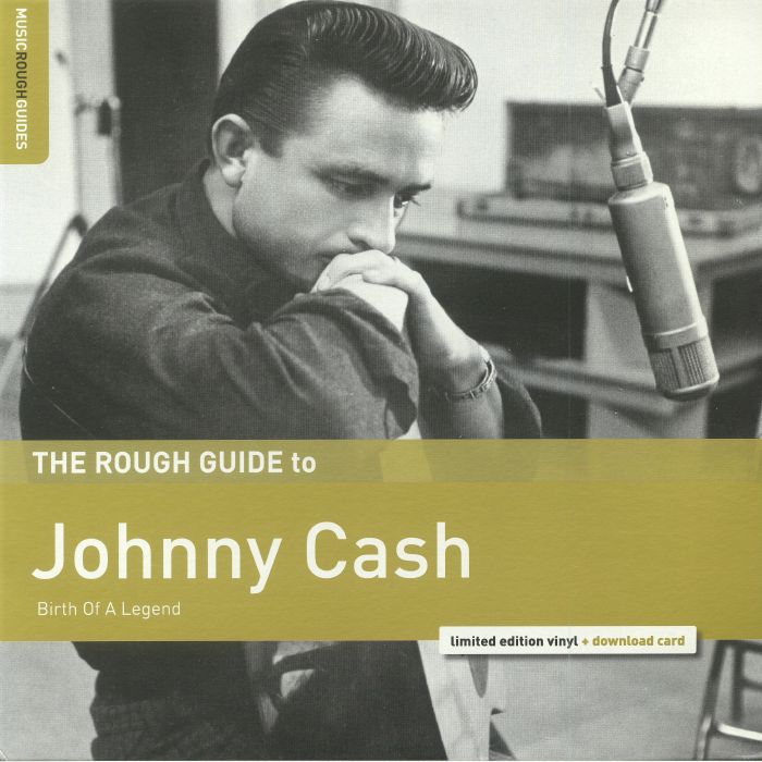 CASH, Johnny - A Rough Guide To Johnny Cash: Birth Of A Legend