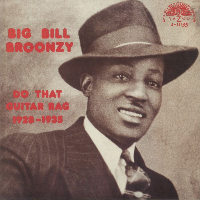 BROONZY, Big Bill - Do That Guitar Rag 1928-1935 (Collectors Edition)
