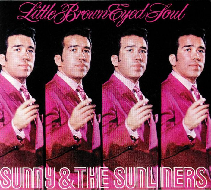 SUNNY & THE SUNLINERS - Little Brown Eyed Soul