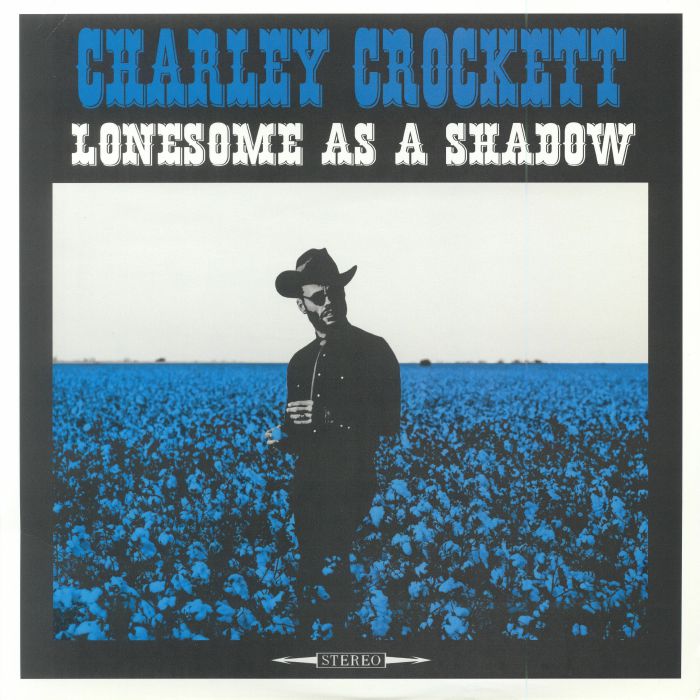 CROCKETT, Charley - Lonesome As A Shadow