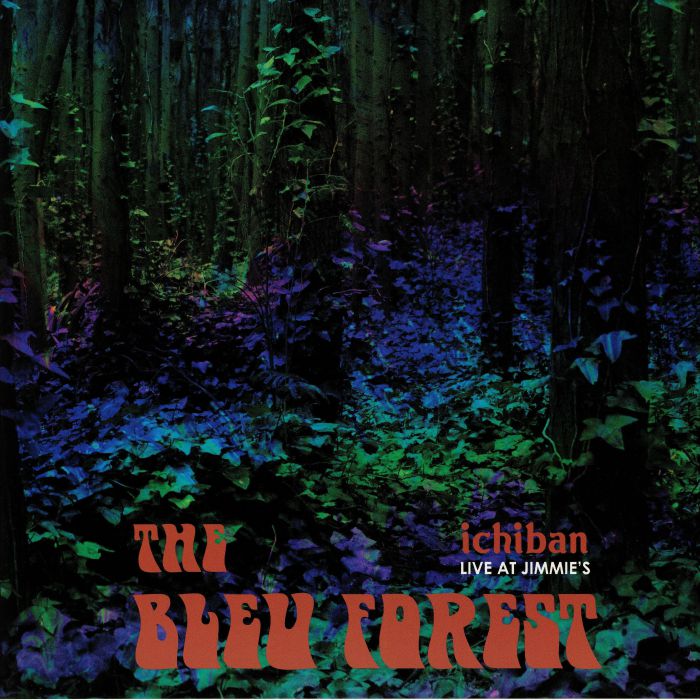 BLEU FOREST, The - Ichiban: Live At Jimmie's