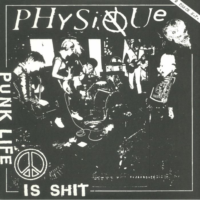 PHYSIQUE - Punk Life Is Shit