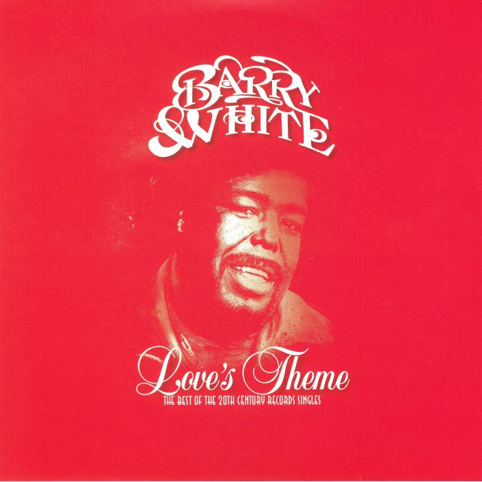 WHITE, Barry - Love's Theme: The Best Of The 20th Century Records Singles
