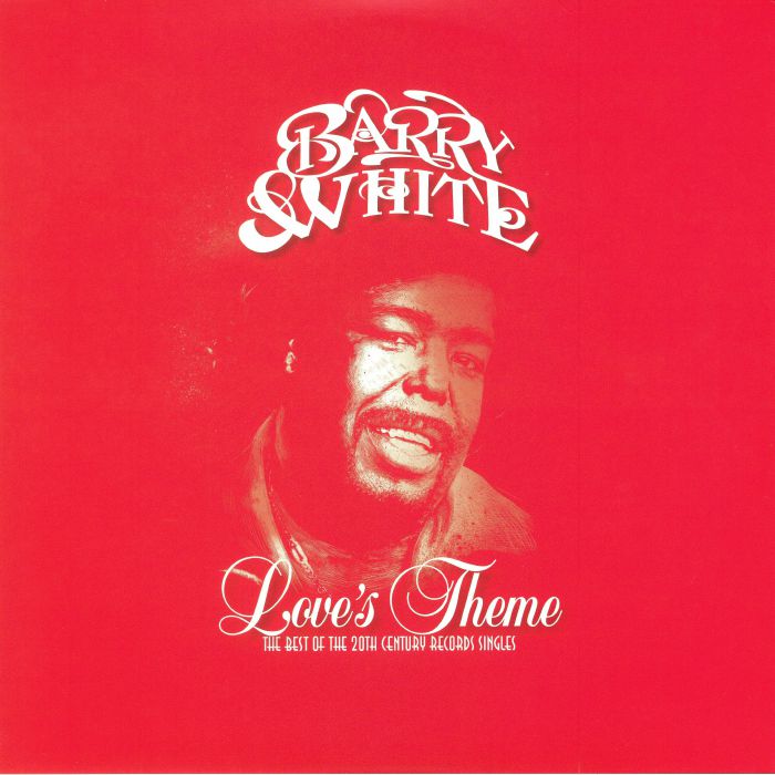 Barry WHITE - Love s Theme: The Best Of The 20th Century Records ...