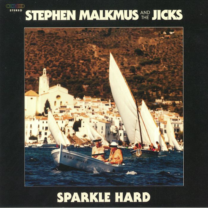 MALKMUS, Stephen & THE JICKS - Sparkle Hard: Deluxe Edition