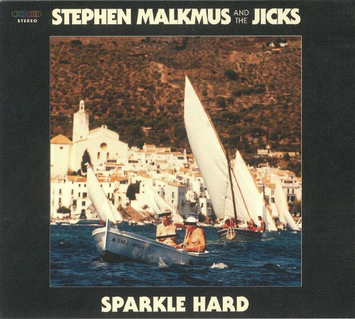 MALKMUS, Stephen & THE JICKS - Sparkle Hard