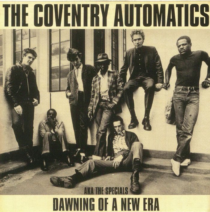 COVENTRY AUTOMATICS, The aka THE SPECIALS - Dawning Of A New Era