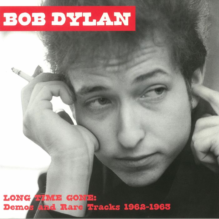 DYLAN, Bob - Long Time Gone: Demos & Rare Tracks 1962-1963
