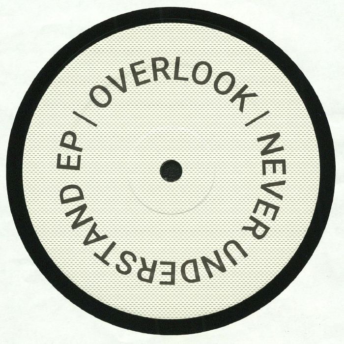 OVERLOOK - Never Understand EP