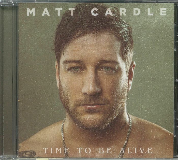 CARDLE, Matt - Time To Be Alive