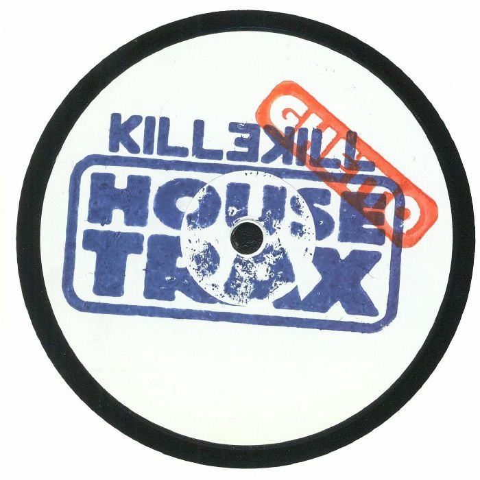 SOUL, Andrew/DIRTBOX - Killekill Ghetto House Trax