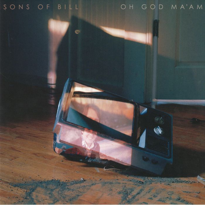 SONS OF BILL - Oh God Ma'Am