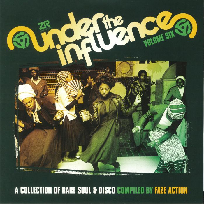 FAZE ACTION/VARIOUS - Under The Influence Vol 6: A Collection Of Rare Soul & Disco