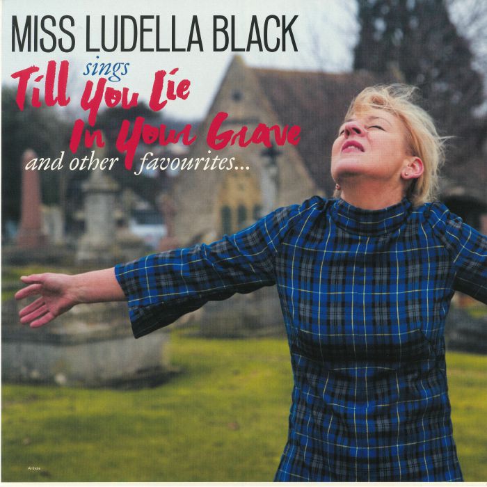 MISS LUDELLA BLACK - Till You Lie In Your Grave