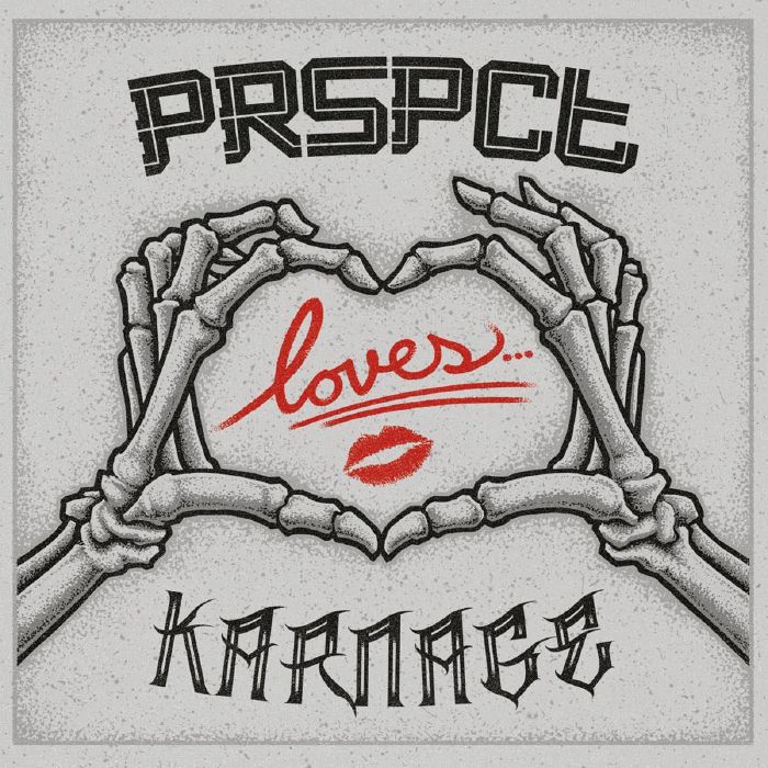 PRSPCT - Loves Karnage