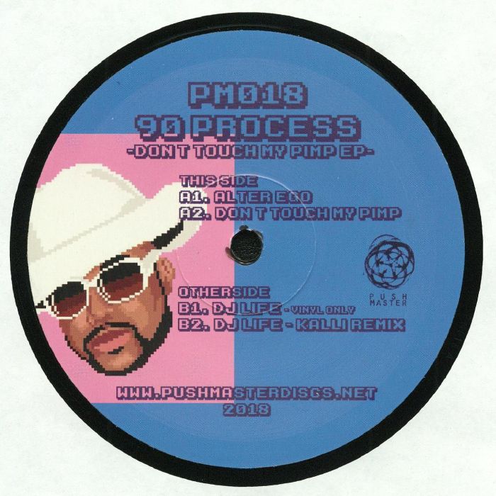 90 PROCESS - Don't Touch My Pimp EP