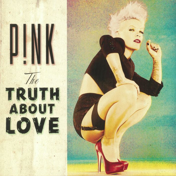 P!NK aka PINK - The Truth About Love (reissue)
