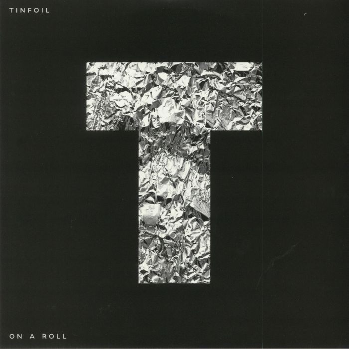 TINFOIL - On A Roll