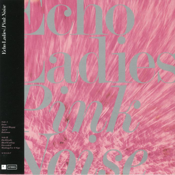 ECHO LADIES - Pink Noise