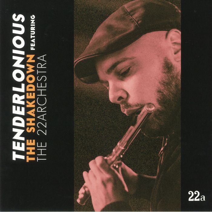 TENDERLONIOUS feat THE 22ARCHESTRA - The Shakedown