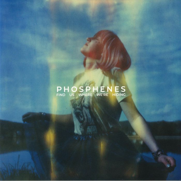 PHOSPHENES - Find Us Where We're Hiding