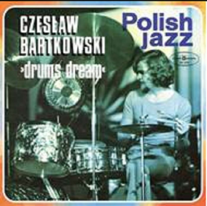BARTKOWSKI, Czeslaw - Drums Dream
