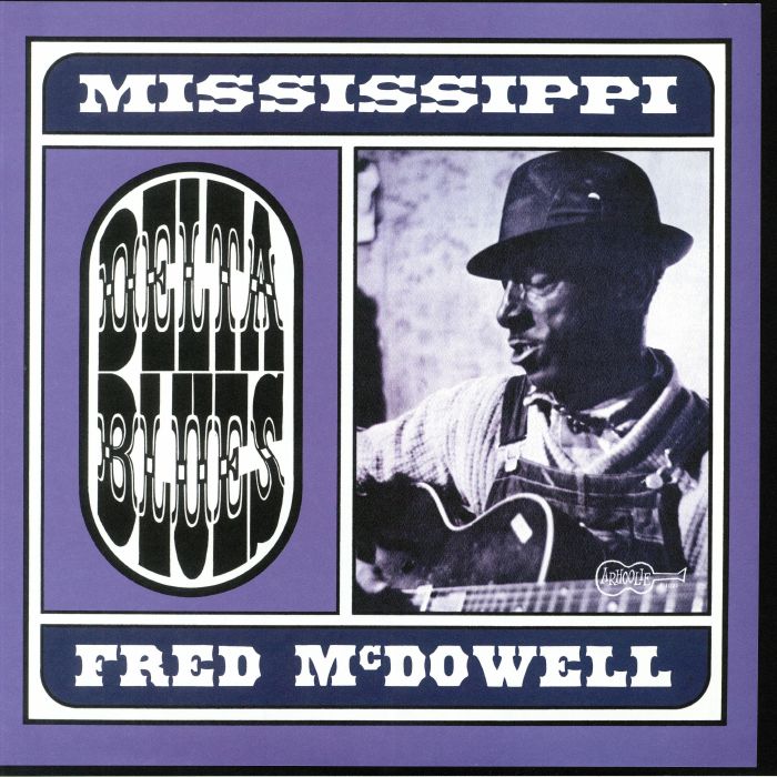 McDOWELL, Mississippi Fred - Delta Blues