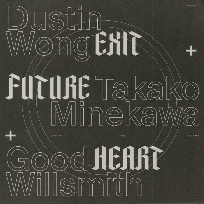 WONG, Dustin/TAKAKO MINEKAWA/GOOD WILLSMITH - Exit Future Heart