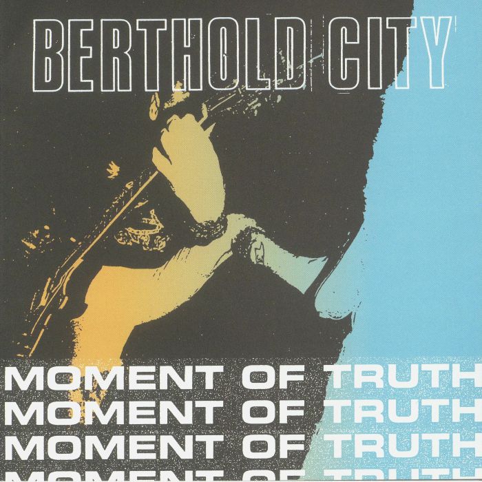 BERTHOLD CITY - Moment Of Truth