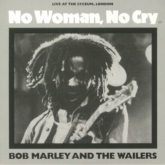 MARLEY, Bob/THE WAILERS - No Woman No Cry: Live At The Lyceum London