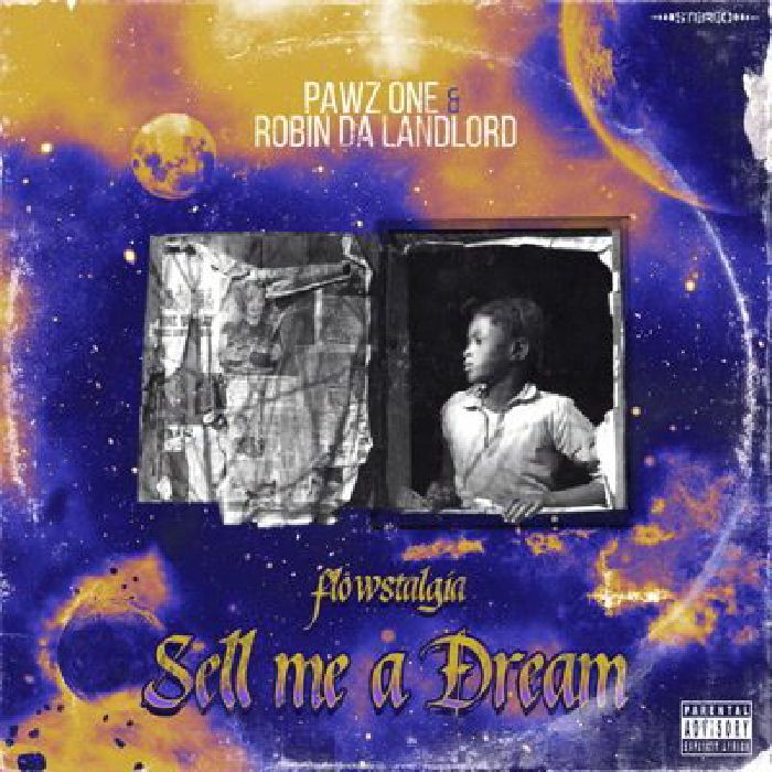 PAWZ ONE/ROBIN DA LANDLORD - Sell Me A Dream: Flowstalgia