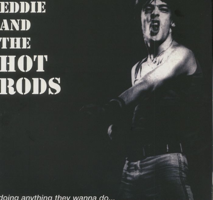 EDDIE & THE HOT RODS - Doing Anything They Wanna Do