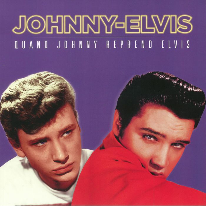 JOHNNY HALLYDAY/ELVIS PRESLEY - Quand Johnny Reprend Elvis