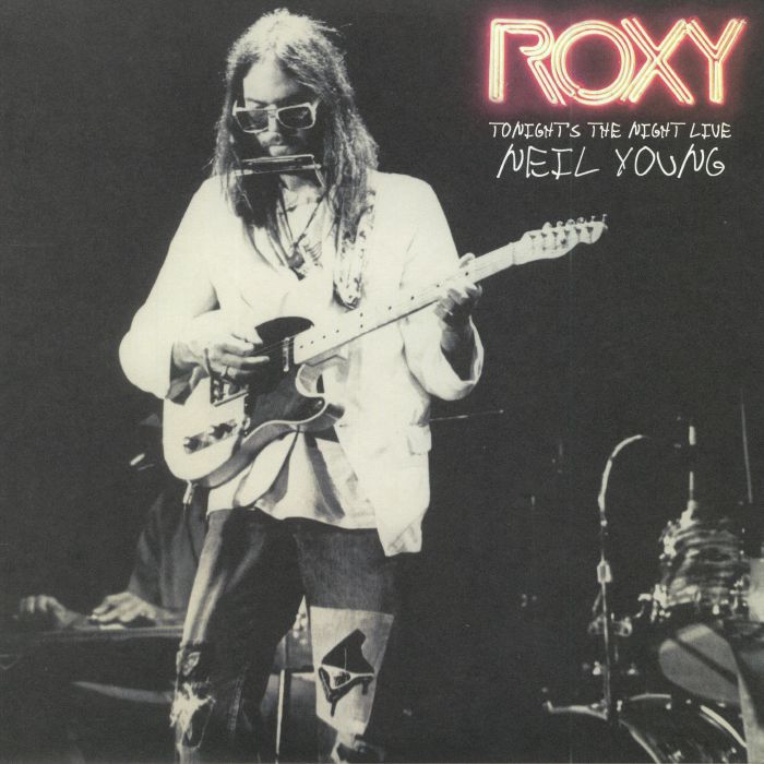 YOUNG, Neil - Roxy: Tonight's The Night Live