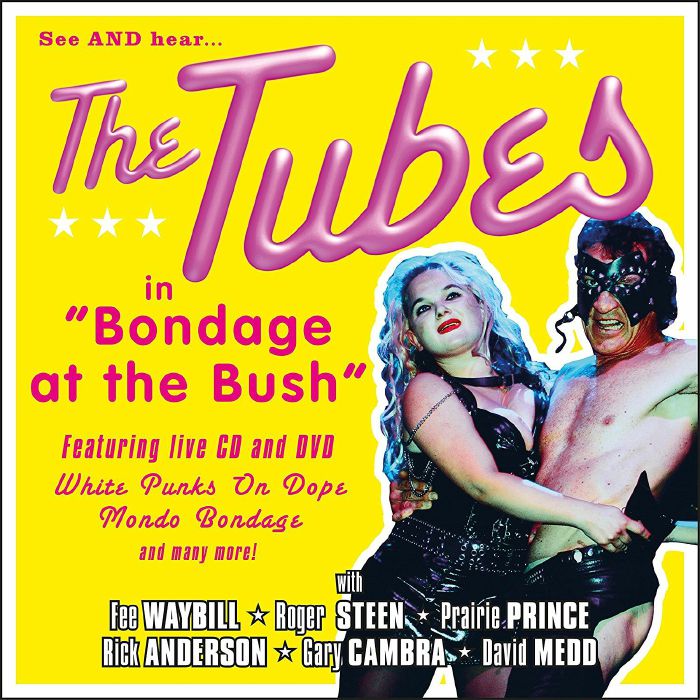 TUBES, The - Bondage At The Bush