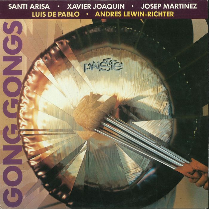 ARISA, Santi/LUIS DE PABLO/ANDRES LEWIN RICHTER - Gong Gongs