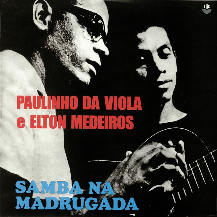 DA VIOLA, Paulinho/ELTON MEDEIROS - Samba Na Madrugada