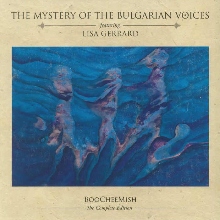 MYSTERY OF THE BULGARIAN VOICES feat LISA GERRARD - Boocheemish: The Complete Edition