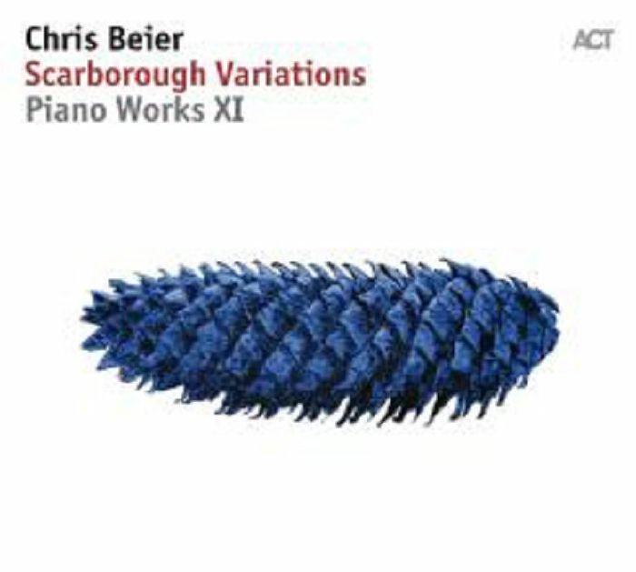 BEIER, Chirs - Scarborough Variations: Piano Works XI