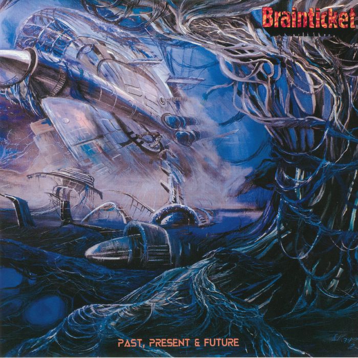 BRAINTICKET - Past Present & Future (reissue)