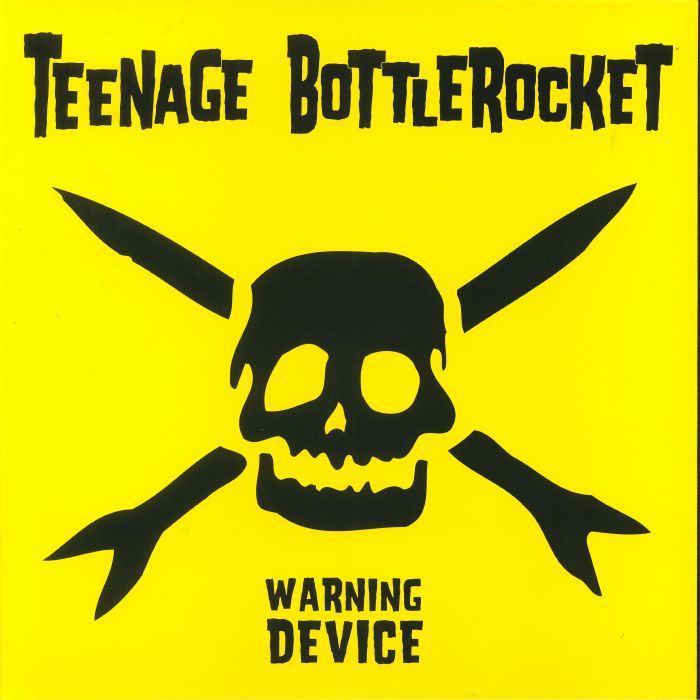 TEENAGE BOTTLEROCKET - Warning Device: 10th Anniversary Edition