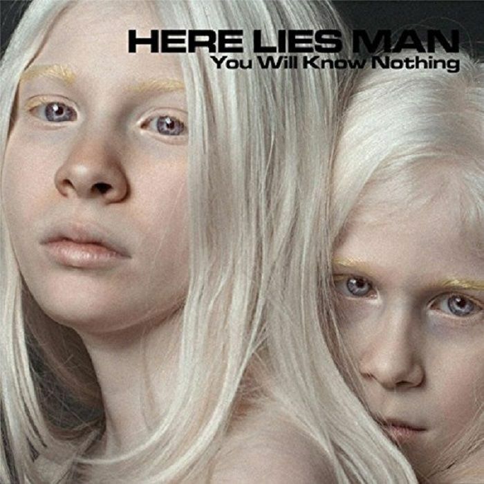 HERE LIES MAN - You Will Know Nothing