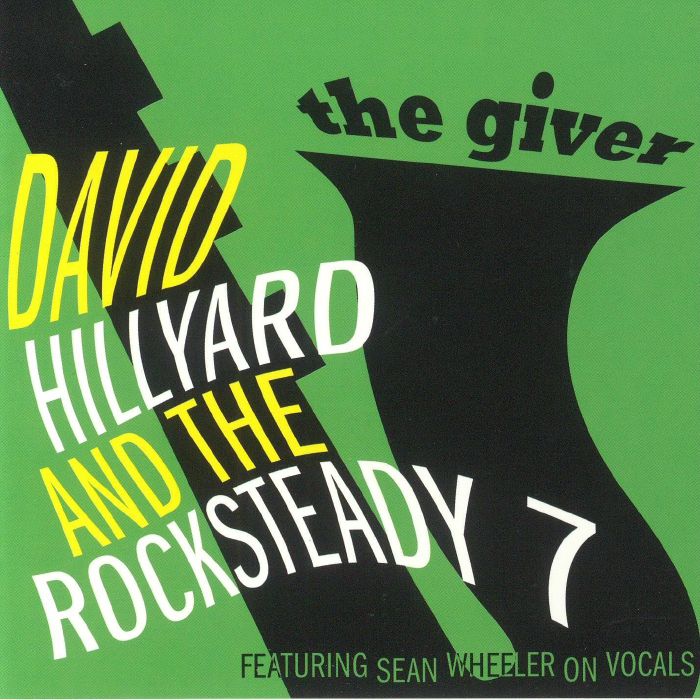 HILLYARD, David & THE ROCKSTEADY 7 - The Giver
