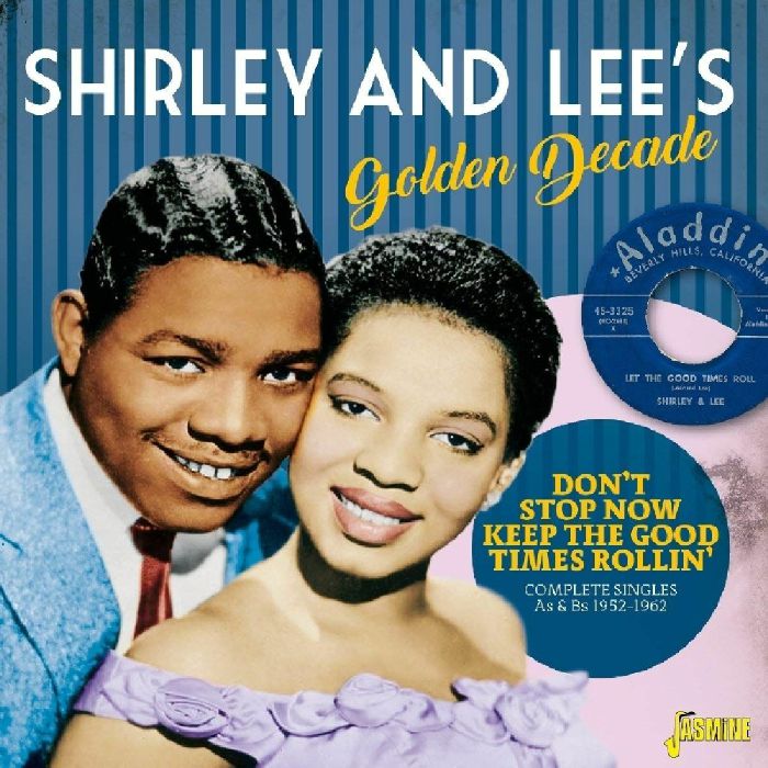 shirley & lee - golden decade: don"t stop now keep the good